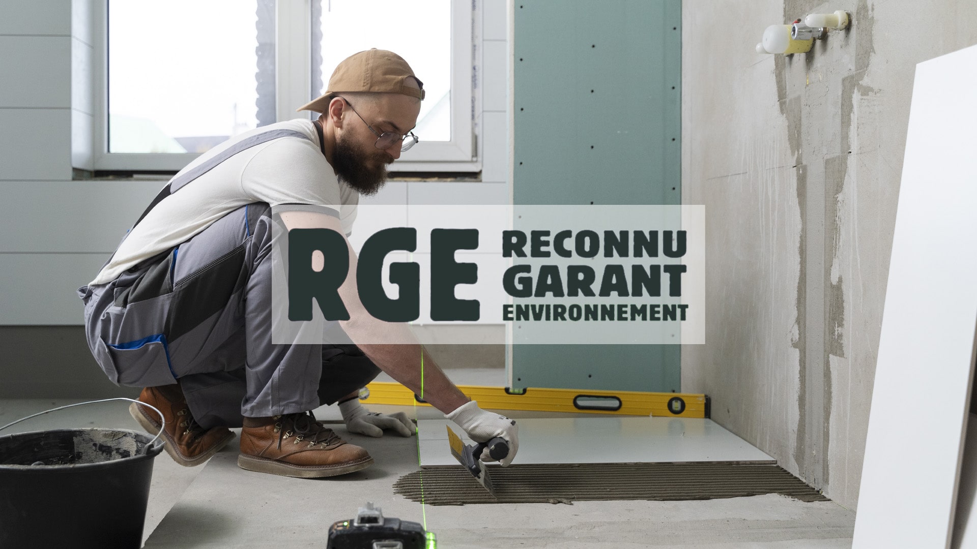 Ouvrier RGE (Reconnu Garant Environnement)